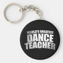 World's Greatest Dance Teacher Keychain