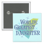 World's Greatest Daughter Pin