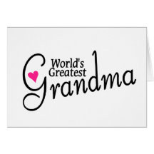 Worlds Greatest Grandma Greeting Cards