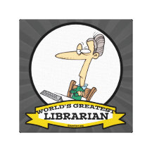 WORLDS GREATEST LIBRARIAN II CARTOON STRETCHED CANVAS PRINTS