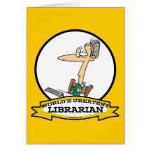 WORLDS GREATEST LIBRARIAN II CARTOON GREETING CARDS