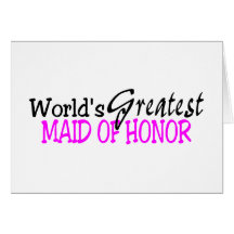 Worlds Greatest Maid Of Honour Cards