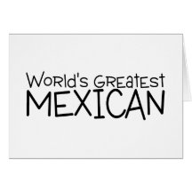 Worlds Greatest Mexican Cards