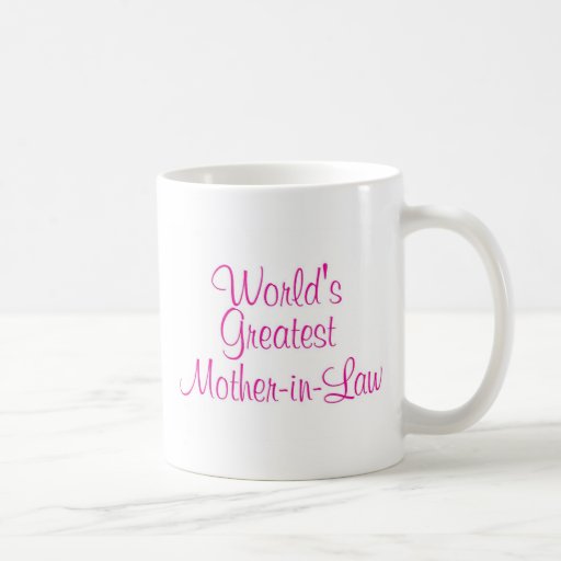 Worlds Greatest Mother In Law Coffee Mugs