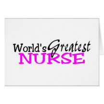 Worlds Greatest Nurse Greeting Cards