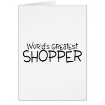 Worlds Greatest Shopper Greeting Card