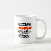 World's Hottest Cardiac Nurse Coffee Mugs