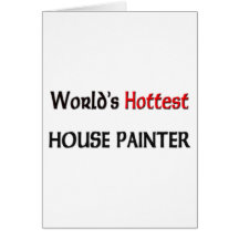 Worlds Hottest House Painter Card