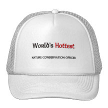 Worlds Hottest Nature Conservation Officer Trucker Hats