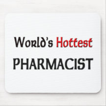 Worlds Hottest Pharmacist Mousepad