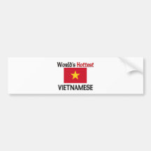 World's Hottest Vietnamese Bumper Stickers