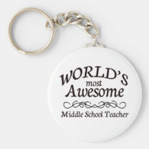 World's Most Awesome Middle School Teacher Keychain