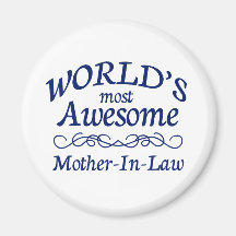 World's Most Awesome Mother-In-Law Refrigerator Magnet