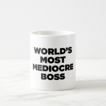 World's Most Mediocre Boss Mugs