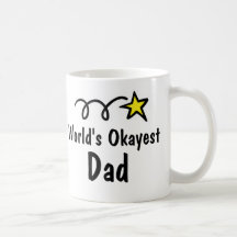 World's Okayest Dad | Funny Coffee Mug Gift