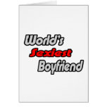 World's Sexiest Boyfriend Greeting Card