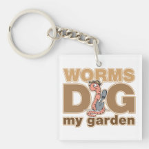 Worms Dig My Garden Acrylic Key Chain