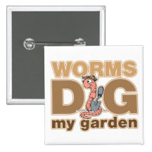 Worms Dig My Garden Buttons