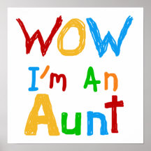 WOW I'm an Aunt T shirts and Gifts Posters