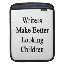 Writers Make Better Looking Children Sleeve For iPads