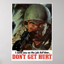 WW2 -- Don't Get Hurt Posters