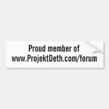 www.ProjektDeth.com/forum, Proud member of Bumper Sticker