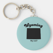Wyoming - Wy Not Keychain