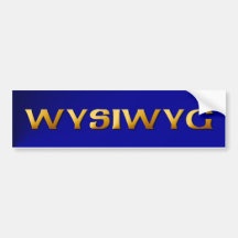 WYSIWYG Bumper Sticker