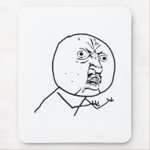 Y U No Guy Comic Face Mousepad