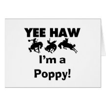 Yee Haw I'm a Poppy T-shirts and Gifts Card