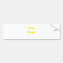 Yes Dear Bumper Sticker