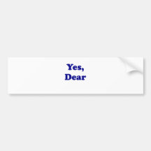 Yes Dear Bumper Sticker