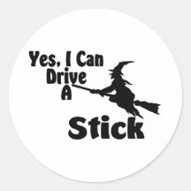 Yes, I Can Drive A Stick Round Sticker