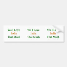 Yes I Love India That Much Bumper Sticker