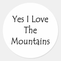 Yes I Love The Mountains Stickers