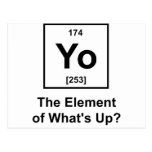 Yo The Element of What's Up? Post Cards