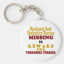 Yorkie & Husband Missing Reward For Yorkie Key Chains