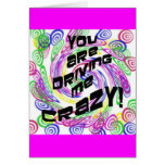 You are driving me crazy! cards