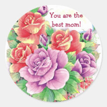 You are the best mom! round stickers