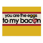 You are the eggs to my Bacon Post Card