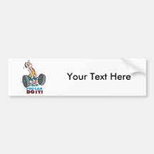 You Can Do It -Word Play Bumper Stickers