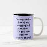 You can make fun of my knitting but remember...... coffee mugs