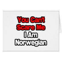 You Can't Scare Me...Norwegian Greeting Card
