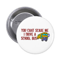 You Can't Scare Me... Pinback Buttons