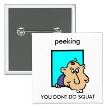 YOU DONT DO SQUAT PINBACK BUTTONS