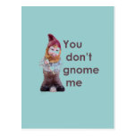 YOU DON'T GNOME ME POSTCARDS