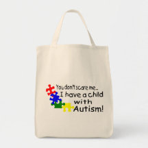 You Dont Scare Me I Have A Child With Autism Canvas Bags