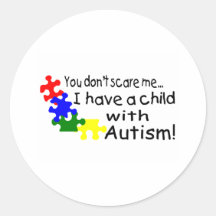 You Dont Scare Me I Have A Child With Autism Sticker