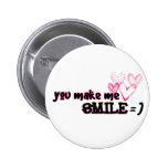 you make me smile pinback button