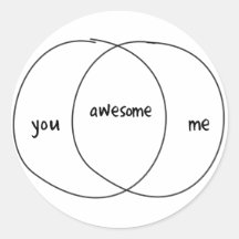 You Me Awesome Venn Diagram Round Stickers